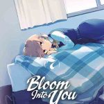 BLOOM INTO YOU 07