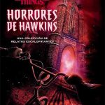 STRANGER THINGS HORRORES DE HAWKINS