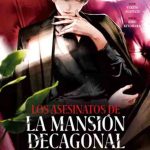 LOS ASESINATOS DE LA MANSIÓN DECAGONAL 04