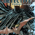 DETECTIVE COMICS: 80 Años