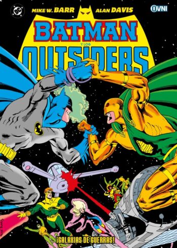 BATMAN Y LOS OUTSIDERS VOL. 4 BATMAN Y LOS OUTSIDERS: ¡GALAXIAS DE GUERRAS!