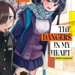 THE DANGERS IN MY HEART 02
