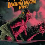 ¡EL MONSTRUO DE LA LAGUNA NEGRA VIVE!